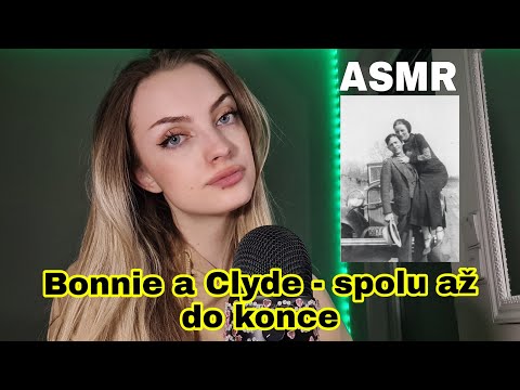 Bonnie a Clyde - Příběh Lásky i Zločinu | Krimi příběh/True Crime | ASMR CZ