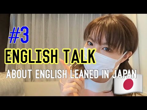 【English talk】About English leaned in Japan/英語初心者/English beginner/