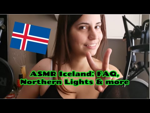 ASMR: Iceland FAQ, Northern Lights, Beautiful Places & More
