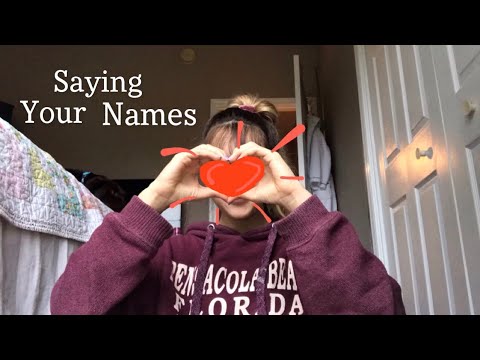 ASMR| ~Saying & Spelling Your Names (pt.1)~