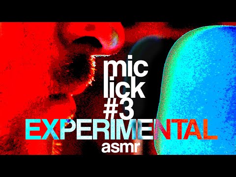MicLick 3. ASMR EXPERIMENTAL
