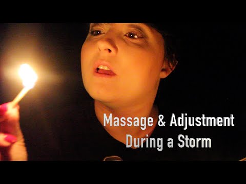 Massage & Adjustment During A Storm [ASMR] Role Play