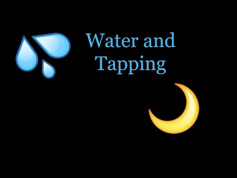 **ONE MINUET ASMR - WATER AND TAPPING SOUNDS** - BLIND ASMR