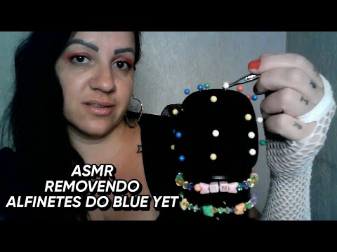 ASMR-REMOVENDO ALFINETES DO BLUE YET📍#asmr #rumo3k #arrepios