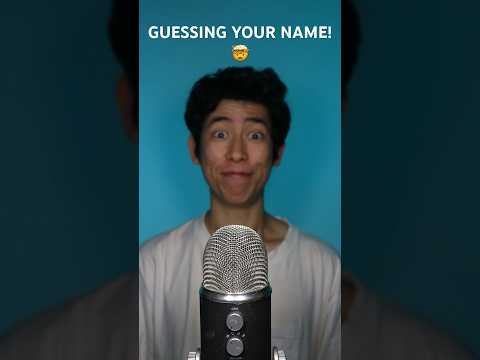 Guessing Your Name?!?! #asmr