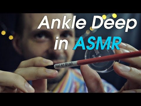 Ankle Deep in ASMR Tingles