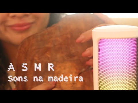 ASMR | Sons na madeira | Tappings, schrating