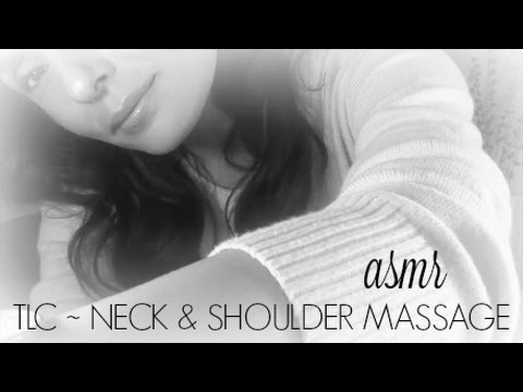 ASMR PERSONAL ATTENTION/NECK & SHOULDER MASSAGE/Skin Sounds & Gentle Whispers~