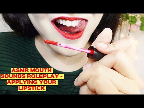 ASMR Mouth Sounds Roleplay -   Applying Your Lipstick!