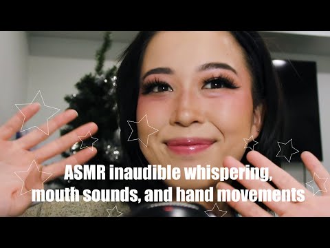 ASMR inaudible whispering, mouth sound, and hand movements (tingly)