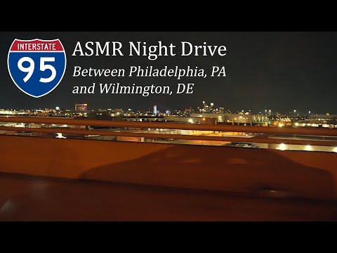 ASMR Night Drive: Interstate 95 Between Philadelphia & Wilmington