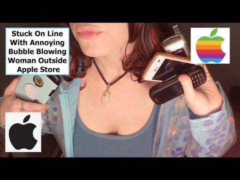 ASMR Bubble Blowing, Gum Chewing, Woman Annoys You On Line At Apple Store
