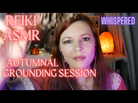 Reiki ASMR| Autumnal Seasonal grounding session| Graceful change~ Shift with the season