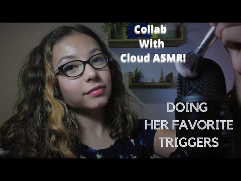 ASMR - Collab with Cloud ASMR - Doing Her Favorite Triggers!