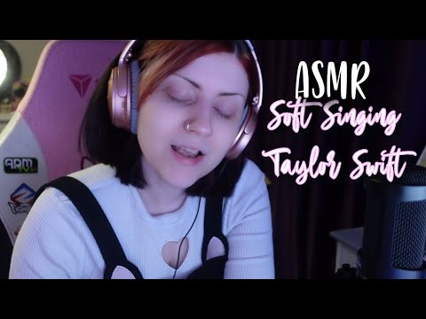 ASMR // Soft Singing [Taylor Swift Album Edition]