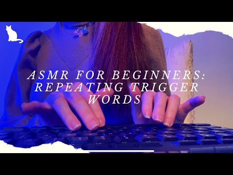 ASMR — Repeating trigger words, whispered