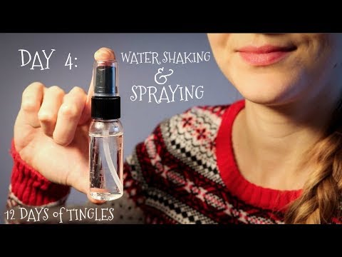 12 Days of Tingles - Day 4: Water Shaking & Spraying