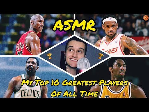 ASMR | *MY* Top 10 Greatest Players Of All Time List 🏀 (Whispering w/Assorted Sounds)