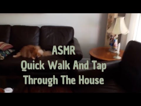 ASMR Quick Walk And Tap Through The House