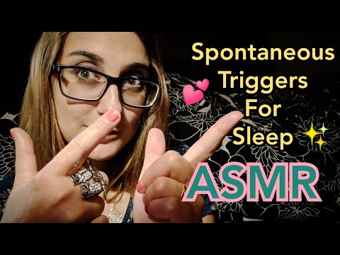 ASMR Spontaneous Triggers For Sleep