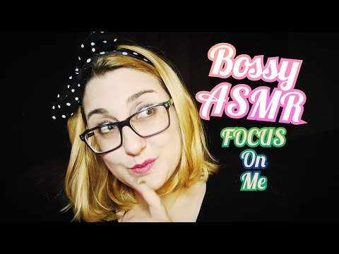 ASMR Bossy Focus on Me, Pay Attention, Get Focused!! For People With ADHD (complication)