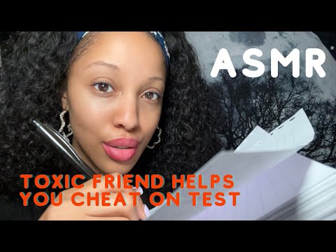 ASMR POV TOXIC FRIEND HELPS YOU CHEAT ON A TEST (writing sound, inaudible ￼whispers, close whispers)