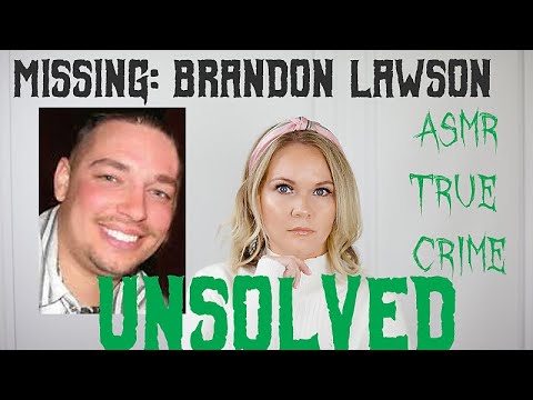 ASMR True Crime | The Disappearance of Brandon Lawson | Mystery Monday