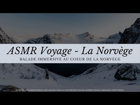 ASMR Voyage - La Norvège I ASMR Français : Relaxation calme, détente, et binaural (dormir / travail)