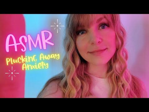 ASMR | Plucking Away Your Anxiety ✨ (Binaural Whispers, Plucking, & Hand Movements)