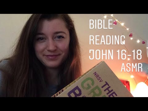 ASMR JOHN 16-18 BIBLE READING | prayer, triggers, whisper