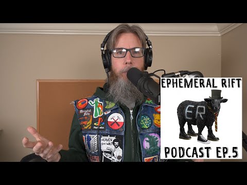 Ephemeral Rift Podcast Episode 5