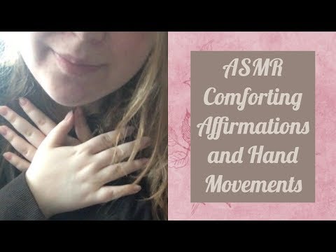 ASMR Comforting Affirmations and Hand Movements