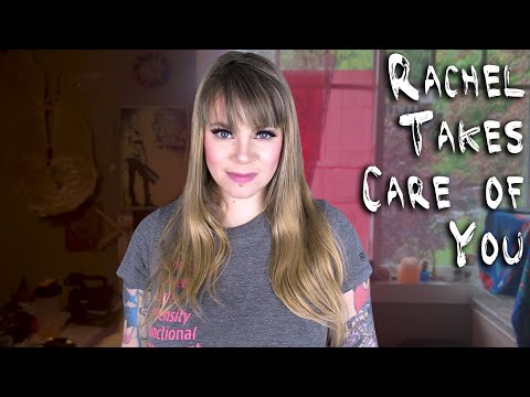 Rachel Takes Care of You - ASMR