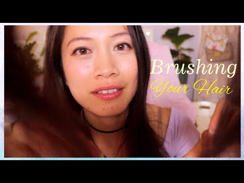 ASMR Brushing Your Hair & Helping With Your Anxiety