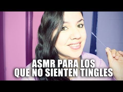 ASMR Español Para Gente que NO siente Cosquillas/Tingles