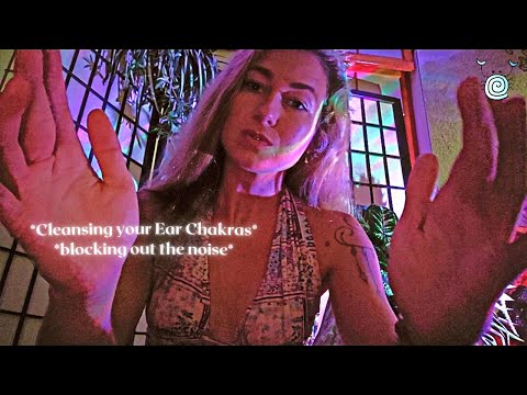 [Reiki ASMR] ~ 🙉Clearing your Ear Chakras🙉 from outside energies & blocking out the noise