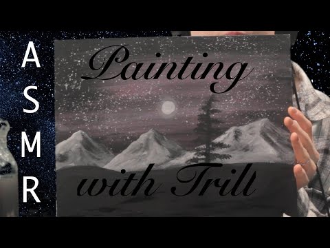 ASMR | Painting with Trill Season 2 Episode 1