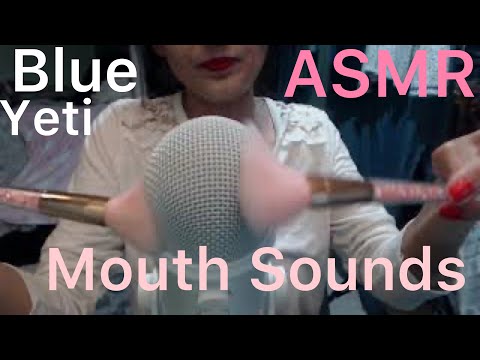 ASMR  MAKEUP BRUSHES ON MIC AND MOUTH SOUNDS - INTENSE TINGLES - BLUE YETI 🤤👄