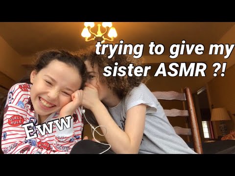 i tried to give my little sister ASMR.... FUNNY !