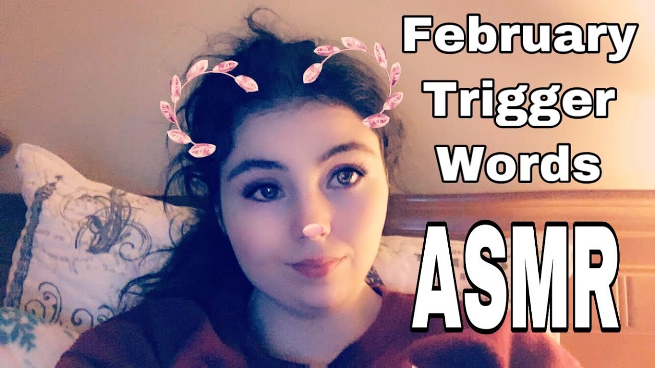 ASMR // February Trigger Words