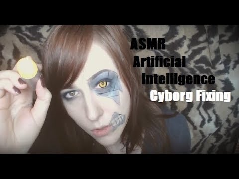 ASMR Artificial Intelligence Cyborg Fixing