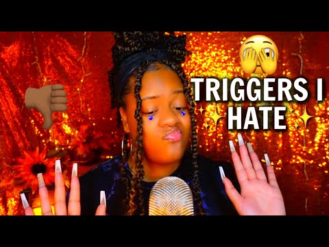 ASMR Triggers That I Hate...🥴👎🏾✨ (You'll Still Tingle Though 🤤✨)