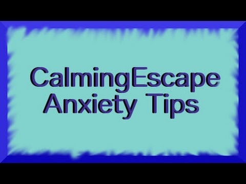 Anxiety Tips From CalmingEscape