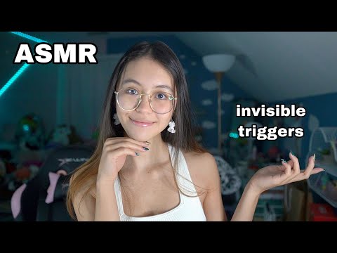ASMR | Invisible Triggers