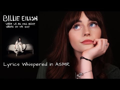 [ASMR] Billie Eilish -When We All Fall Asleep, Where Do Wo Go? Whispered Lyrics