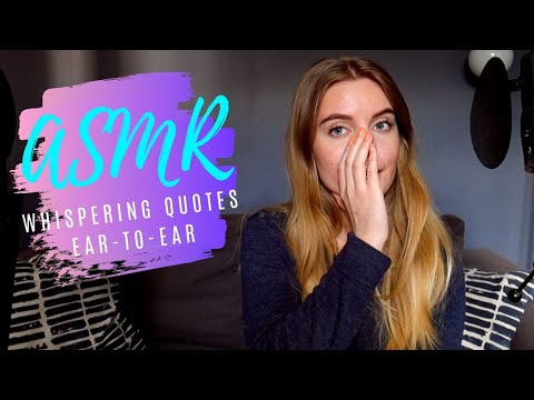 [ASMR] Close Up Whispering Inspirational & Calming Quotes (Ear-To-Ear!)