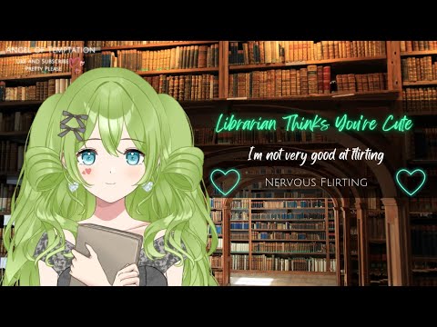 [ASMR Flirty]Nervous Librarian Stumbles Over Her Words After Getting Caught Looking At You🙈