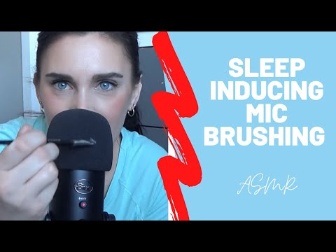 ASMR Sleep Inducing Mic Brushing