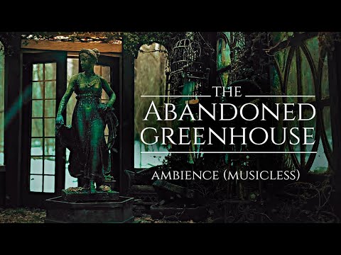 The Abandoned Greenhouse [Musicless] ASMR Ambience ◈ Relaxing Rustling leaves, Wind Howling, Snowing