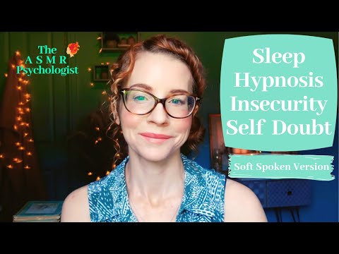 ASMR Sleep Hypnosis: Insecurity & Self Doubt (Soft Spoken)